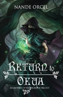 Return to Oeua (Omordion Trilogy #3) 1662900538 Book Cover