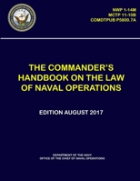 The Commander's Handbook on The Law of Naval Operations - (NWP 1-14M), (MCTP 11-10B), (COMDTPUB P5800.7A) 0359233953 Book Cover