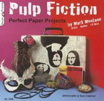 Pulp Fiction: Perfect Paper Projects 1574214136 Book Cover