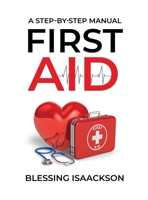 First Aid: A step by step Manual 1738506142 Book Cover