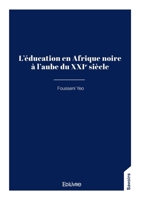 L'éducation en Afrique noire à l'aube du XXIe siècle (French Edition) 2414818077 Book Cover