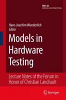 Models in Hardware Testing: Lecture Notes of the Forum in Honor of Christian Landrault (Frontiers in Electronic Testing) 9400730934 Book Cover