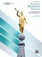 The Lds Pianist -- Favorite Mormon Hymns: 12 Contemporary Piano Arrangements 1470627272 Book Cover