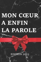 Mon coeur a enfin la parole: Édition 2023 B0BST81WRG Book Cover