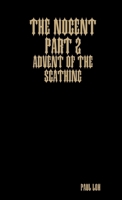 The Nocent part 2: Advent of the Scathing 0557059879 Book Cover