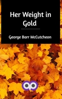 Her Weight in Gold 1517695996 Book Cover