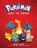 How to Draw Pokemon for Kids: Learn to Draw Your Favorite Pokemon GO Characters Step by Step B085R72MDX Book Cover