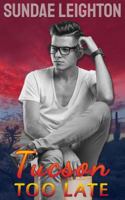 Tucson Too Late 196480700X Book Cover