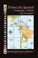 A Primer for Spanish Language, Culture and Economics 145006714X Book Cover