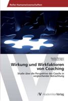 Wirkung Und Wirkfaktoren Von Coaching 3639461479 Book Cover