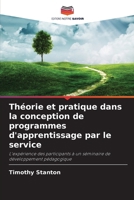 Théorie et pratique dans la conception de programmes d'apprentissage par le service (French Edition) 6209913105 Book Cover