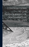 Contributions to the Physiography of Southampton Island 1014917182 Book Cover