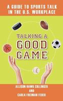 Talking a Good Game 0989062708 Book Cover