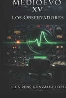 LOS OBSERVADORES: MEDIOEVO (MEDIOEVO ESPAÑOL) (Spanish Edition) B0GQ75CRHL Book Cover