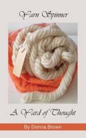 Yarn Spinner a Yard of Thought 1612442943 Book Cover