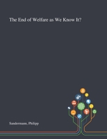 The End of Welfare as We Know It? 1013294904 Book Cover