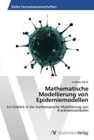 Mathematische Modellierung Von Epidemiemodellen 3639472500 Book Cover