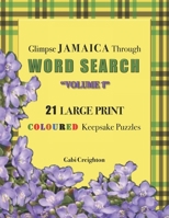 Glimpse Jamaica Through Word Search: 21 Large Print Coloured Keepsake Puzzles B08NF1NKKM Book Cover