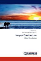 Unique Ecotourism: Global Case Studies 3659119067 Book Cover