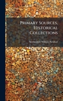Primary Sources, Historical Collections 1024295486 Book Cover