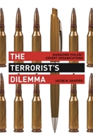 The Terrorist's Dilemma: Managing Violent Covert Organizations 0691166307 Book Cover