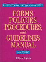 Electronic Collection Management Forms, Policies, Procedures and Guidelines Manual 1555706630 Book Cover