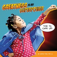 Greatness Is My Superpower 098934052X Book Cover