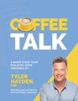 Coffee Talk: A Nano Sized Team Building Game: A Team Building Activity 1897050569 Book Cover