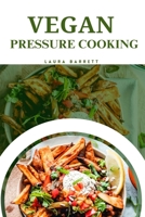 VEGAN PRESSURE COOKING B0CT66BVHY Book Cover