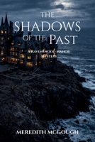 THE SHADOWS OF THE PAST: A Ravenswood Manor Mystery B0GN91ZHPG Book Cover