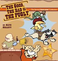 The Good, the Bad, and The Pugly: The Second Sheldon™ Collection 0965506037 Book Cover