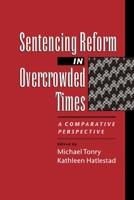 Sentencing Reform in Overcrowded Times: A Comparative Perspective 019510787X Book Cover