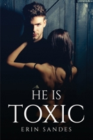 He Is Toxic 1805092510 Book Cover
