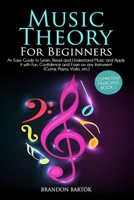 Music Theory: An Easy Guide to Learn, Read and Understand Music and Apply it with Fun, Confidence and Ease on any Instrument 6158170003 Book Cover