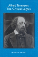 Alfred Tennyson: The Critical Legacy (Literary Criticism in Perspective) 1571132627 Book Cover