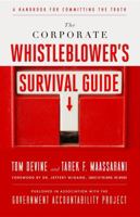 The Corporate Whistleblower's Survival Guide: A Handbook for Committing the Truth 1605099864 Book Cover