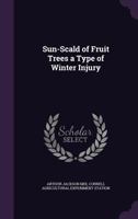 Sun-Scald of Fruit Trees a Type of Winter Injury 1357615035 Book Cover