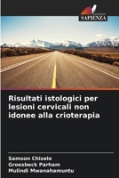 Risultati istologici per lesioni cervicali non idonee alla crioterapia 6209140017 Book Cover