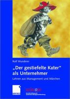 "Der Gestiefelte Kater" ALS Unternehmer: Lehren Aus Management Und Marchen 3834907723 Book Cover