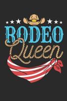 Rodeo Queen: Rodeo Journal For Cowgirl, Barrel Racer, Or Roper, Blank book for taking notes, 150 pages, college ruled 1798772388 Book Cover
