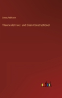 Theorie der Holz- und Eisen-Constructionen 3368017403 Book Cover