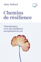 Chemins de résilience: Témoignages vers une meilleure acceptation de soi (French Edition) 2889262634 Book Cover
