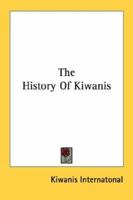 The History Of Kiwanis 1432558366 Book Cover