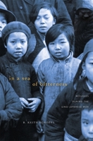 In a Sea of Bitterness: Refugees During the Sino-Japanese War 0674059883 Book Cover