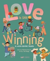 Love Is Still Winning / El Amor Sigue Triunfando (Spanish Edition) 1948066114 Book Cover