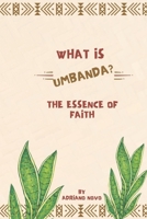 What`s Umbanda ?: The essence of faith B0DVLRZ8W5 Book Cover
