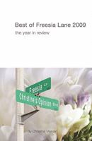 Best of Freesia Lane 2009: the year in review 1449917070 Book Cover