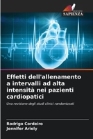Effetti dell'allenamento a intervalli ad alta intensità nei pazienti cardiopatici: Una revisione degli studi clinici randomizzati B0CGL4LGJG Book Cover