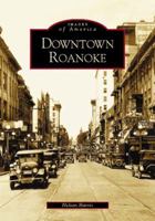 Downtown Roanoke 0738516279 Book Cover