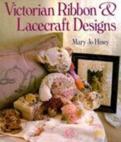 Victorian Ribbon and Lacecraft Designs 0806904038 Book Cover